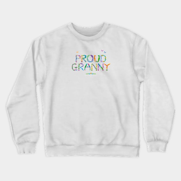 PROUD GRANNY - tropical word art Crewneck Sweatshirt by DawnDesignsWordArt